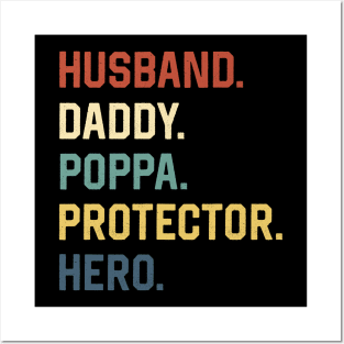 Fathers Day Shirt Husband Daddy Poppa Protector Hero Gift Posters and Art